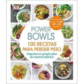 Power bowls: 100 recetas para perder peso