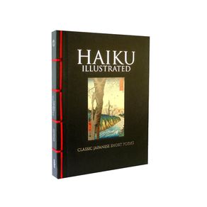 Haiku illustrated: Classic japanese short poems