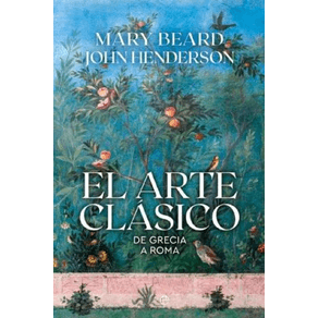 El arte clásico de Grecia a Roma