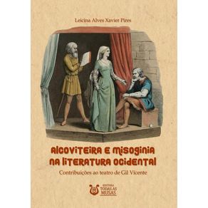 Alcoviteira E Misoginia Na Literatura Ocidental