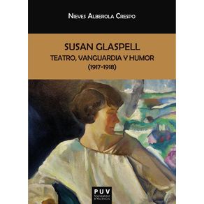 Susan Glaspell: teatro, vanguardia y humor (1917-1918)