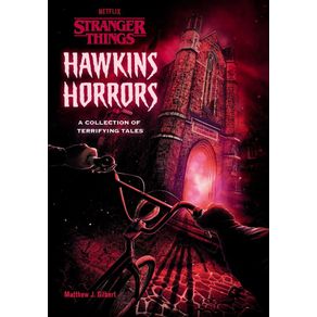 Hawkins Horrors A Collection Of Terrifying Tales (Stranger Things)