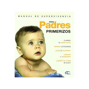 MANUAL SUPERVIVENCIA PADRES PRIMERIZOS