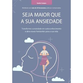 Seja Maior Que A Sua Ansiedade