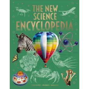The New Science Encyclopedia (Chemistry, Physics, Biology)
