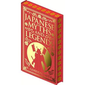 Japanese Myths And Legends (Collectible Myths And Legends)