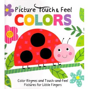Picture Touch & Feel: Colors