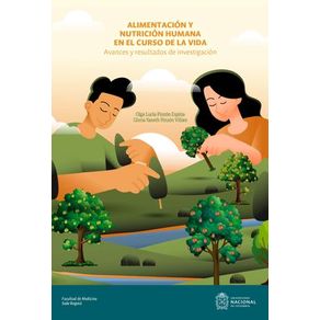 Alimentación y nutrición humana en el curso de la vida: avances y resultados de investigación