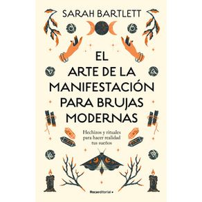 El arte de la manifestación para brujas modernas