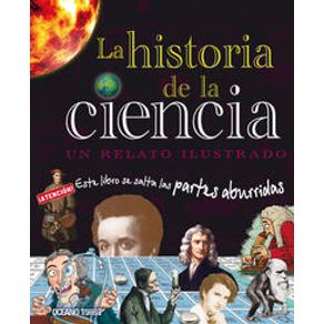 Historia De La Ciencia, La. Un Relato Ilustrado