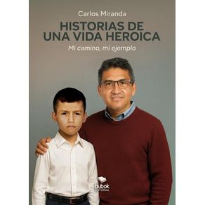 Historias de una vida heroica