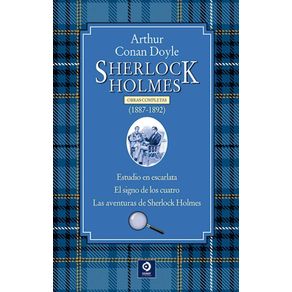 Sherlock Holmes: obras completas (1887 1892)