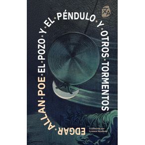 El pozo y el péndulo y otros tormentos
