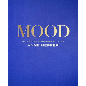 MOOD: Interiors and Inspiration