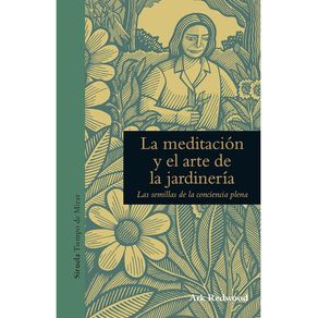 La meditación y el arte de la jardinería