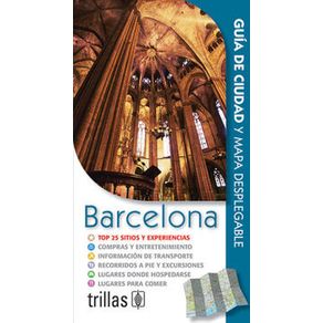 BARCELONA: GUIA DE CIUDAD Y MAPA DESPLEGABLE.