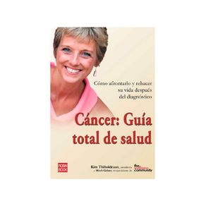 CANCER: GUIA TOTAL DE SALUD: VENCER EL CANCER