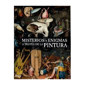 MISTERIOS Y ENIGMAS A TRAVES DE LA PINTURA