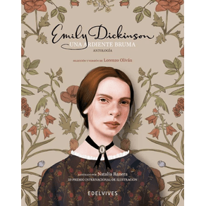 UNA ARDIENTE BRUMA. ANTOLOGÍA DE POEMAS DE EMILY DICKINSON