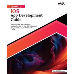 Ultimate iOS App Development Guide