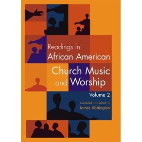 Readings in African American Church Music and Worship Volume 2