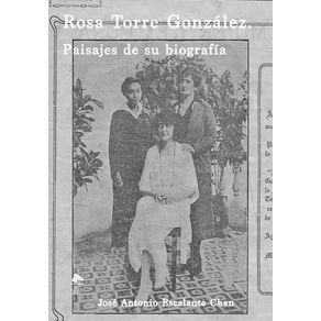 Rosa Torre González. Paisajes de su biografía