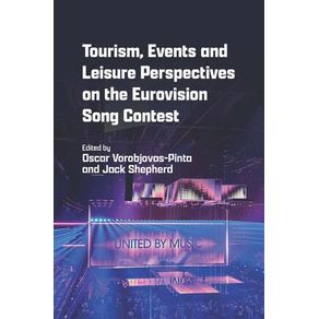 Tourism, Events and Leisure Perspectives on the Eurovision Song Contest