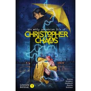 The Oddly Pedestrian Life of Christopher Chaos Library Edition Volume 1