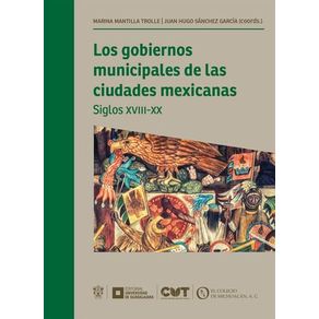 Los gobiernos municipales de las ciudades mexicanas