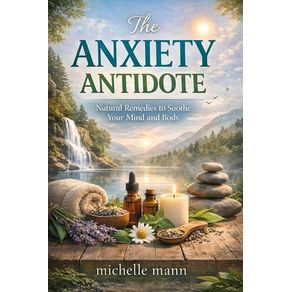 The Anxiety Antidote