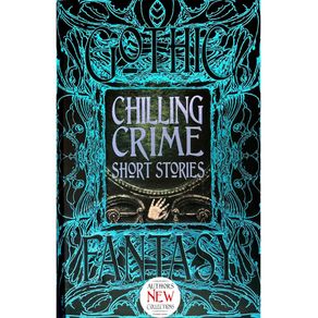 Chilling crime short stories: Gothic fantasy