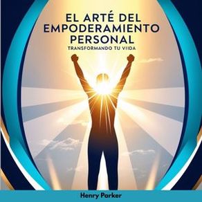 El Arte Del Empoderamiento Personal