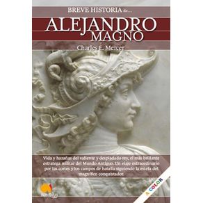 Breve historia de Alejandro Magno NUEVA EDICIÓN