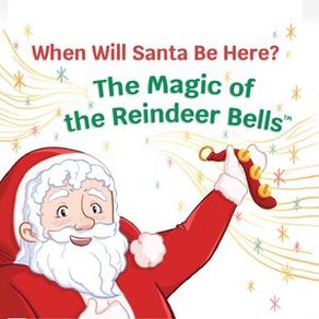 When Will Santa Be Here? The Magic of Reindeer Bells