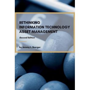 Rethinking Information Technology Asset Management