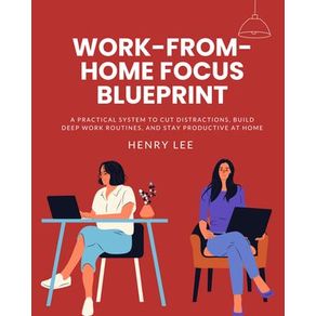 Work-From-Home Focus Blueprint