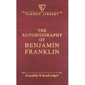 THE AUTOBIOGRAPHY OF BENJAMIN FRANKLIN