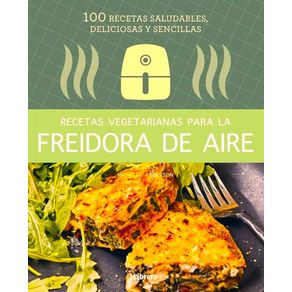Recetas vegetarianas con freidora de aire