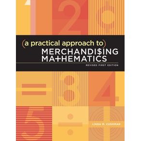 A Practical Approach to Merchandising Mathematics Revised First Edition