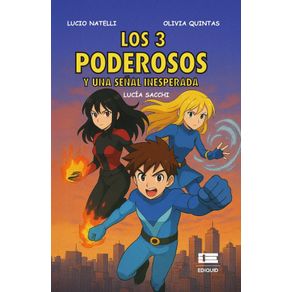 Los 3 poderosos y una señal inesperada