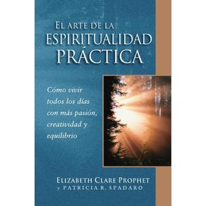 El Arte de la Espiritualidad Práctica