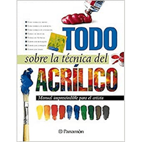 Todo sobre la técnica del acrílico