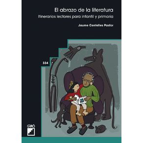 El abrazo de la literatura. Itinerarios lectores para infantil y primaria