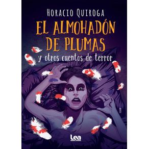 El almohadón de plumas y otros cuentos de terror