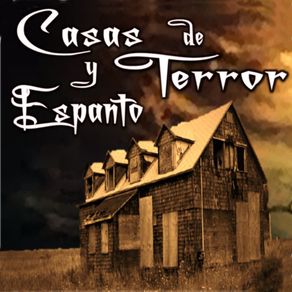 Casas de Terror y Espanto