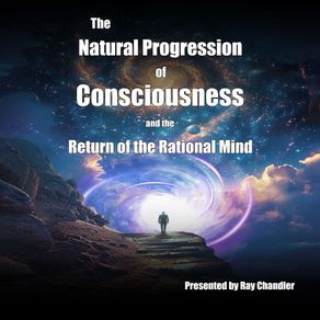 Natural Progression of Consciousness, The
