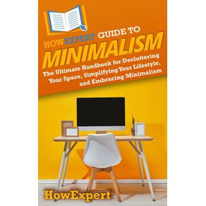 HowExpert Guide to Minimalism